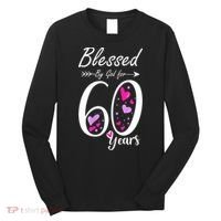 WoM.e.ns 60th Birthday Tee Gift and Blessed for 60 Years Birthday Long Sleeve Shirt thumb 0