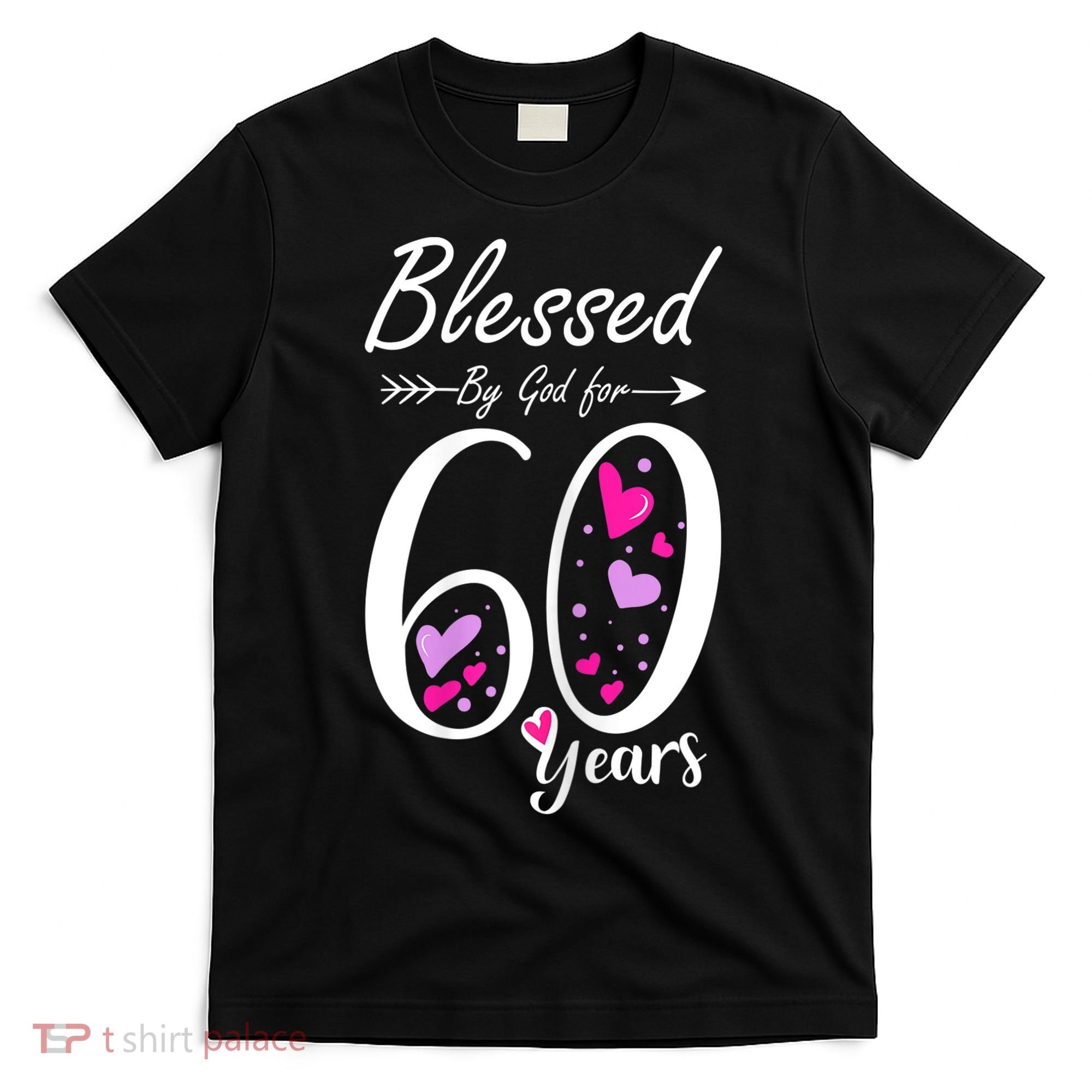 WoM.e.ns 60th Birthday Tee Gift and Blessed for 60 Years Birthday T-Shirt
