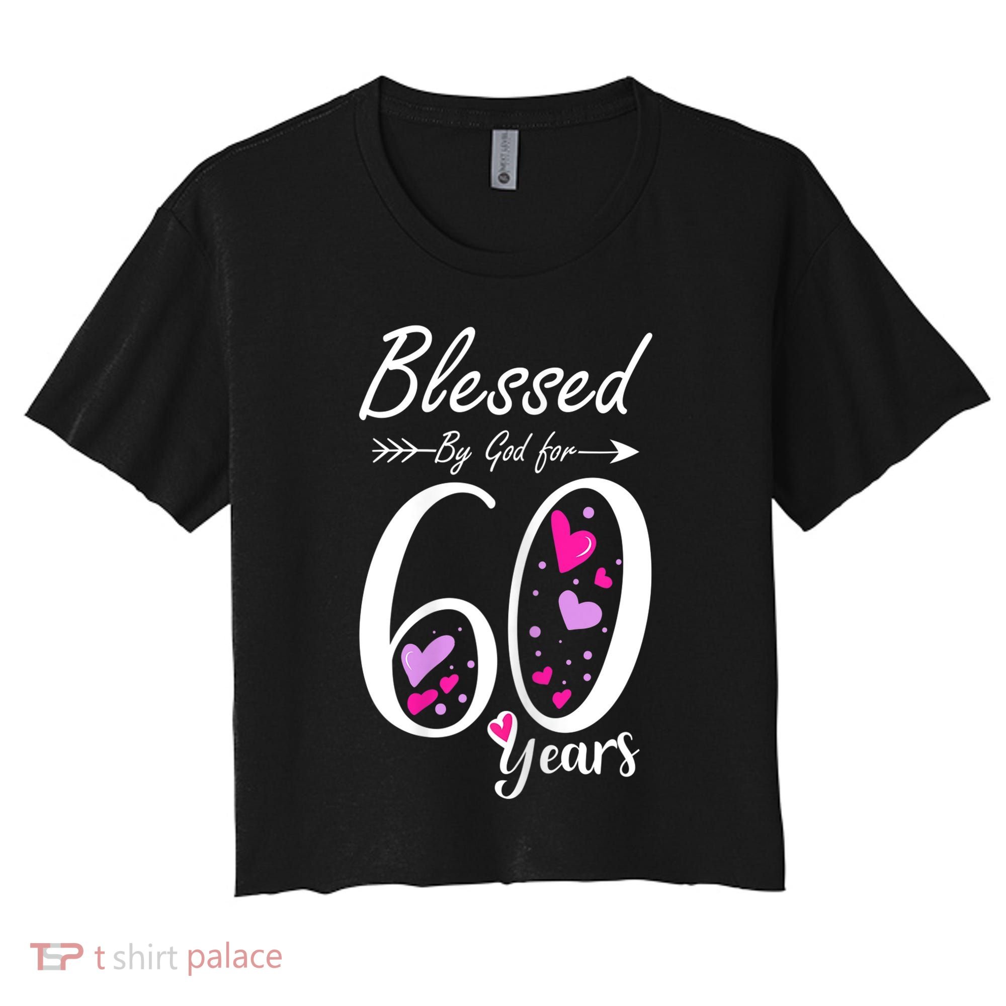 WoM.e.ns 60th Birthday Tee Gift and Blessed for 60 Years Birthday Women's Crop Top Tee