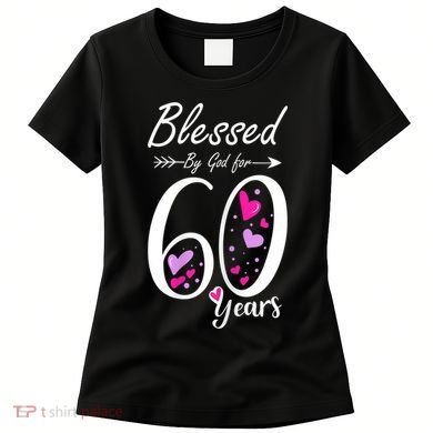 WoM.e.ns 60th Birthday Tee Gift and Blessed for 60 Years Birthday Women's T-Shirt