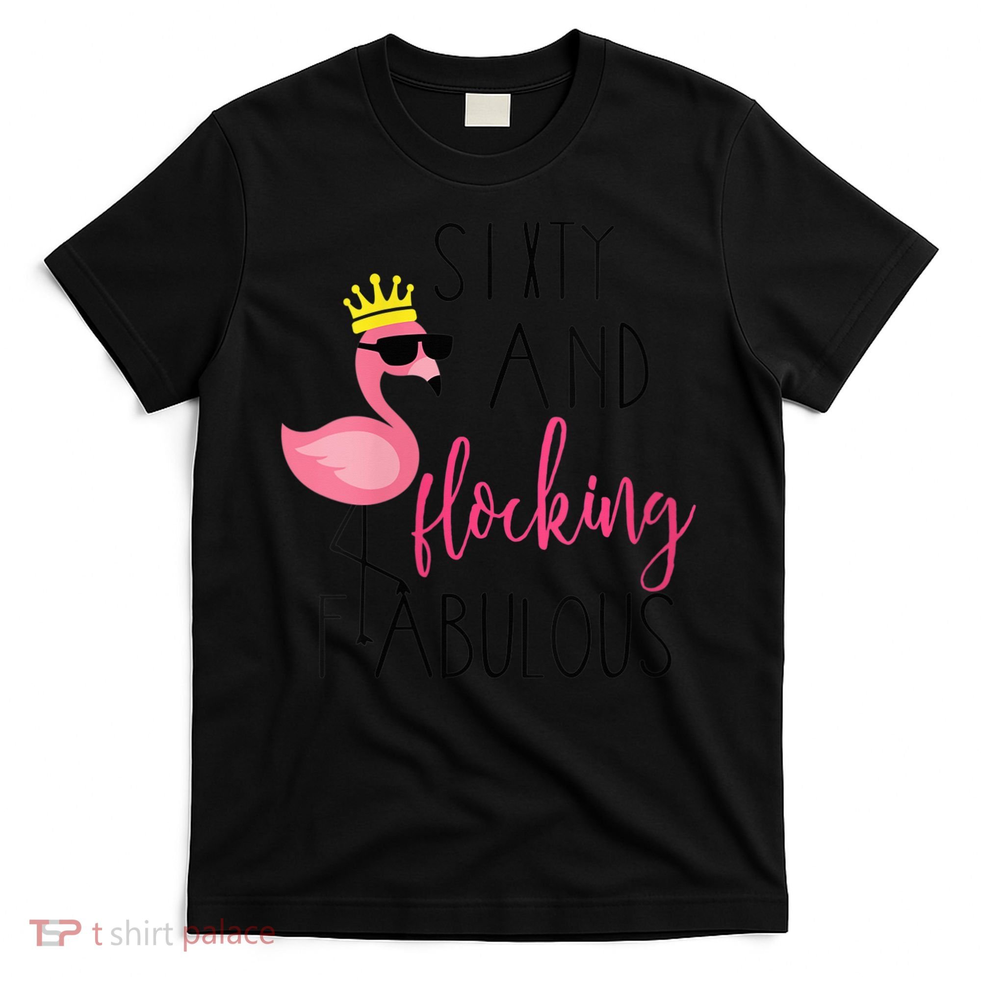 Wo 60th Birthday Gift Flamingo Fabulous T-Shirt