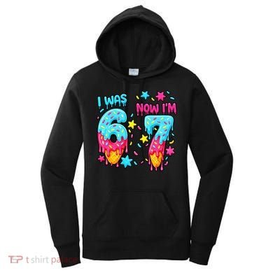  Was 6 Now I'm 7th Birthday Ice Cream Drip 6-7 Meme Women's Hoodie