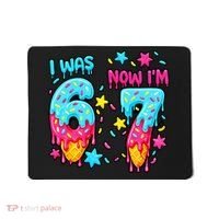  Was 6 Now I'm 7th Birthday Ice Cream Drip 6-7 Meme Mousepad thumb 0