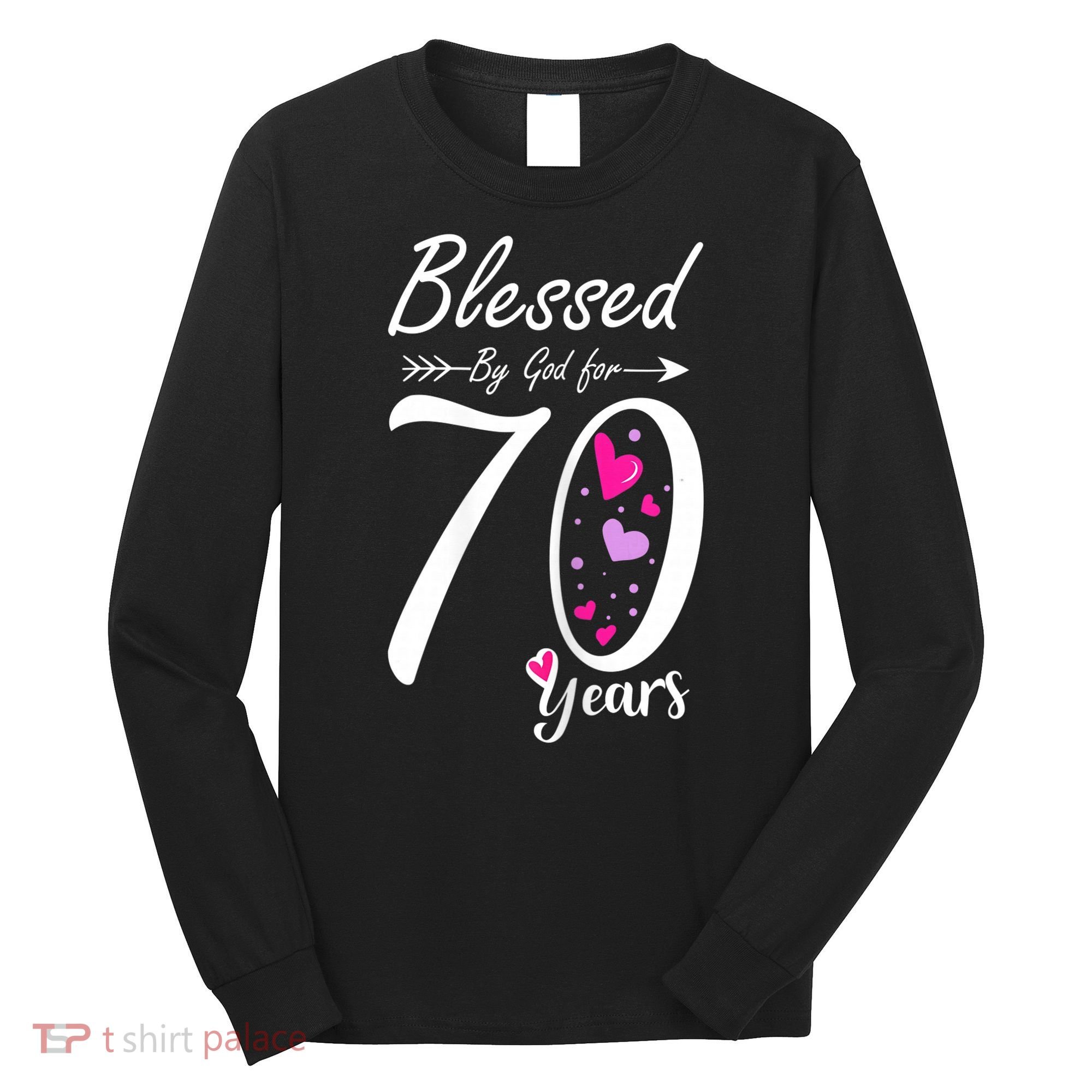 Wo 70th Birthday Tee Gift and Blessed for 70 Years Birthday Long Sleeve Shirt