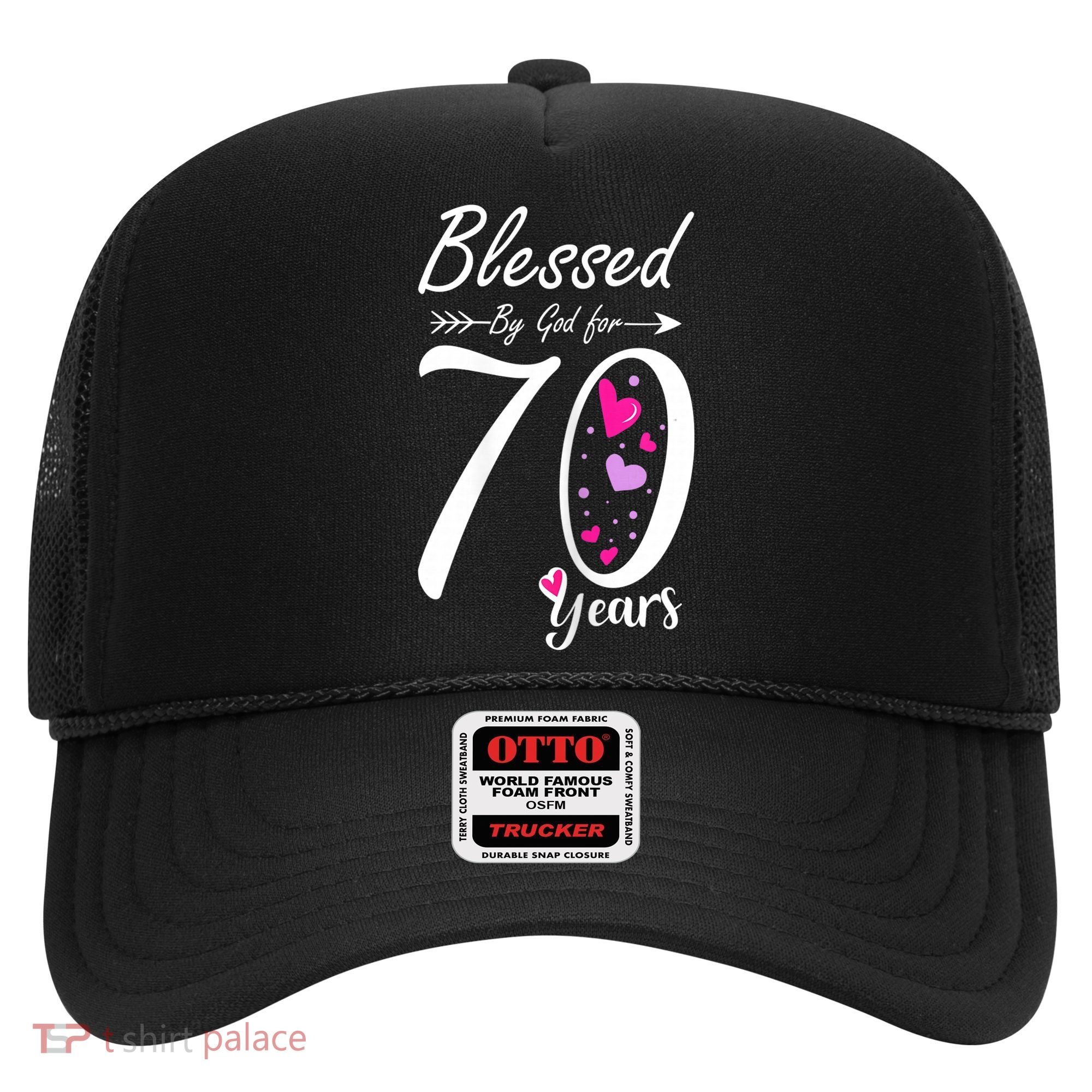 Wo 70th Birthday Tee Gift and Blessed for 70 Years Birthday Hat