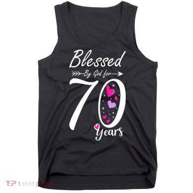 Wo 70th Birthday Tee Gift and Blessed for 70 Years Birthday Tank Top