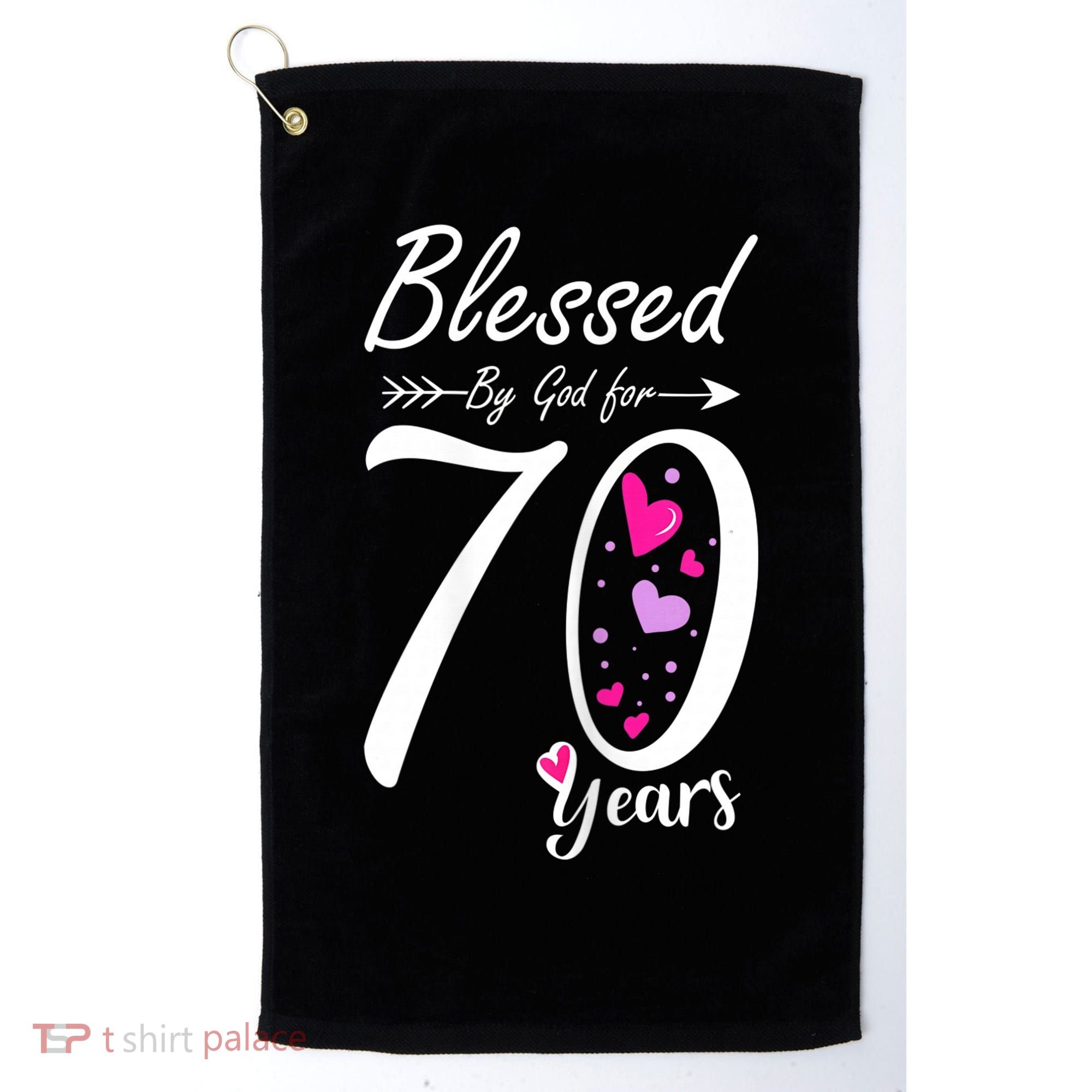 Wo 70th Birthday Tee Gift and Blessed for 70 Years Birthday Golf Towel