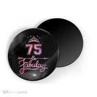 Wo 75 Years Old And Fabulous Happy 75th Birthday Present Magnet thumb 0