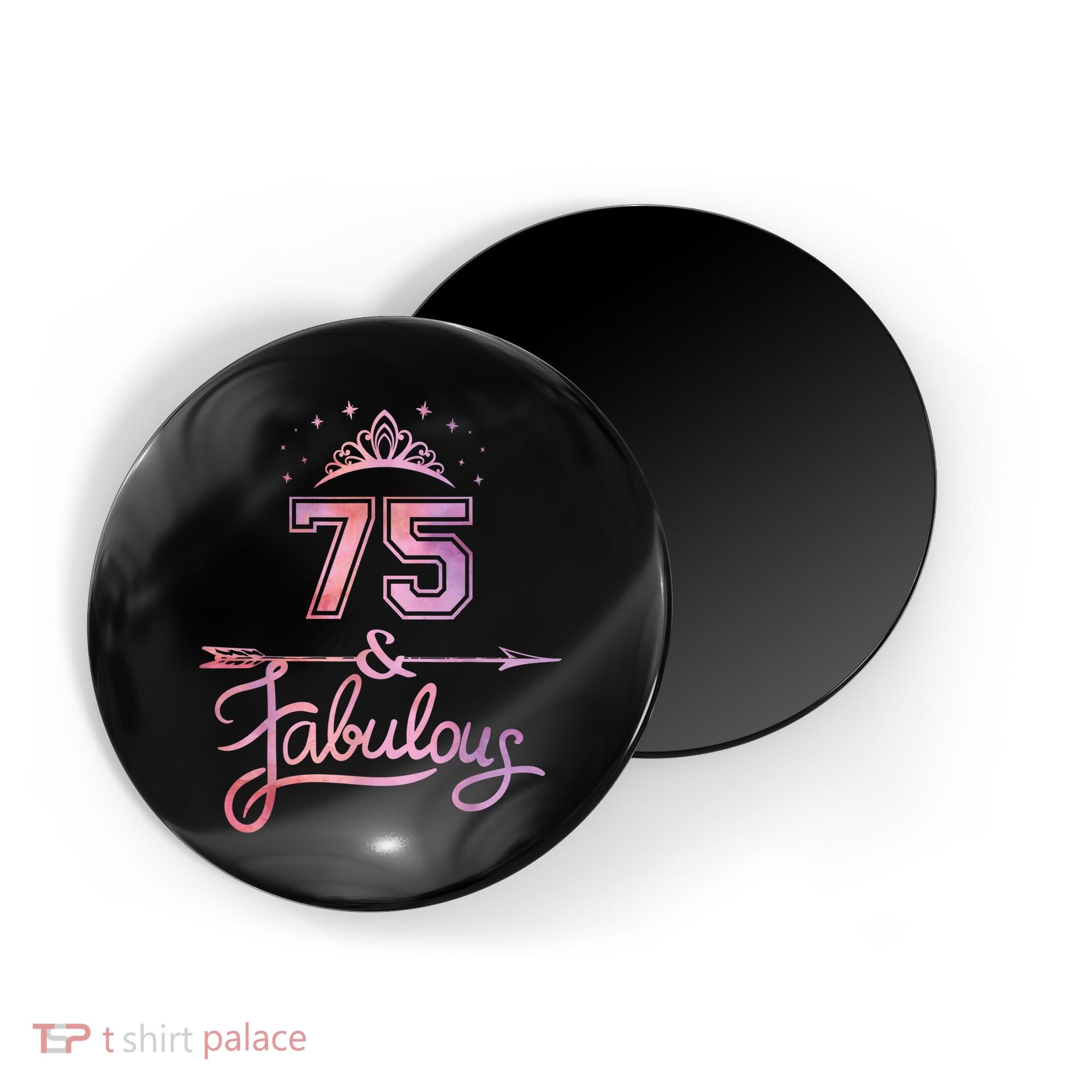 Wo 75 Years Old And Fabulous Happy 75th Birthday Present Magnet