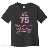 Wo 75 Years Old And Fabulous Happy 75th Birthday Present Toddler T-Shirt thumb 0