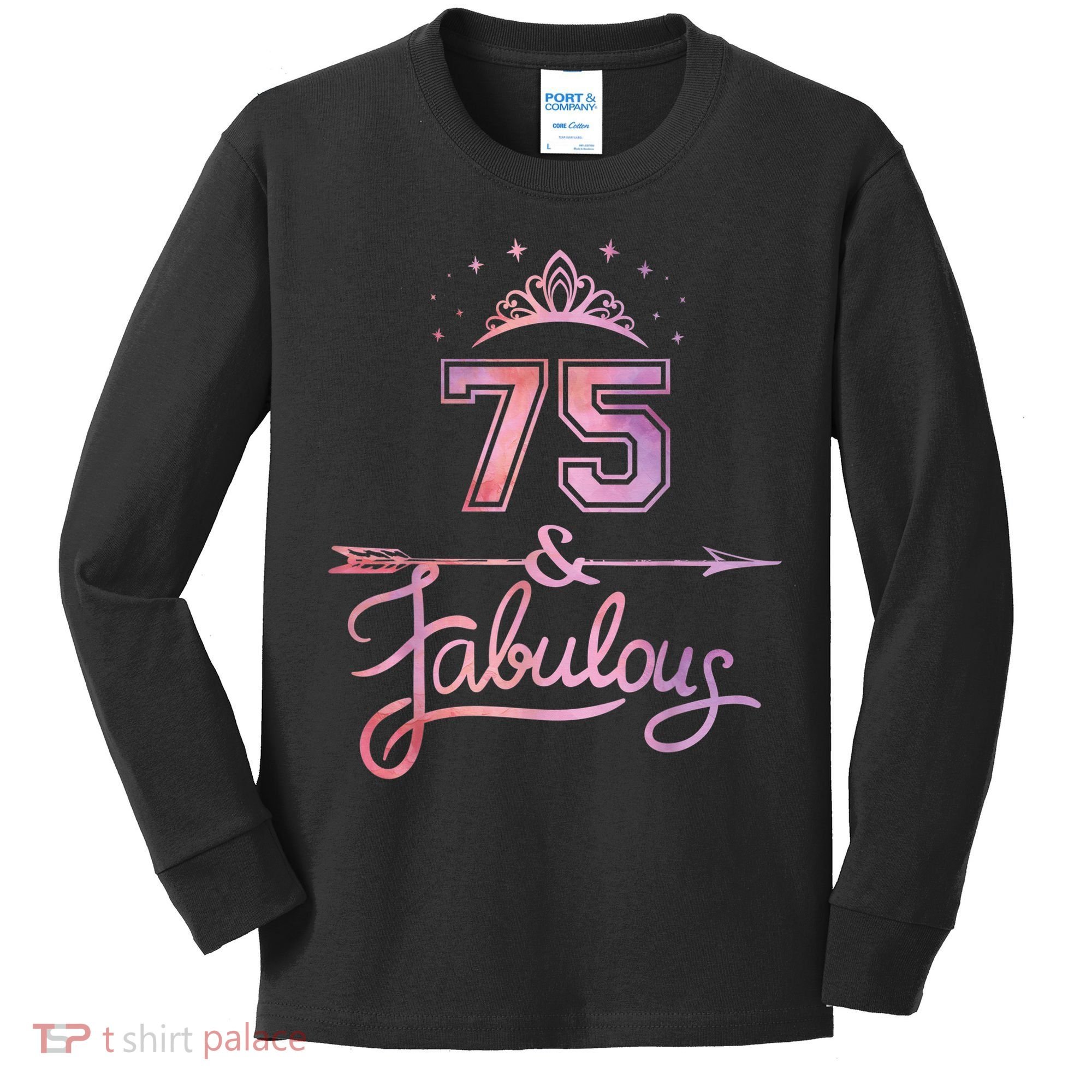 Wo 75 Years Old And Fabulous Happy 75th Birthday Present Kids Long Sleeve Shirt