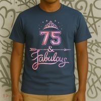 Wo 75 Years Old And Fabulous Happy 75th Birthday Present T-Shirt thumb 3