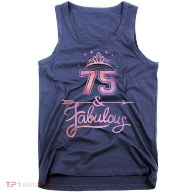 Wo 75 Years Old And Fabulous Happy 75th Birthday Present Tank Top