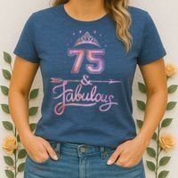 Wo 75 Years Old And Fabulous Happy 75th Birthday Present Women's T-Shirt thumb 2