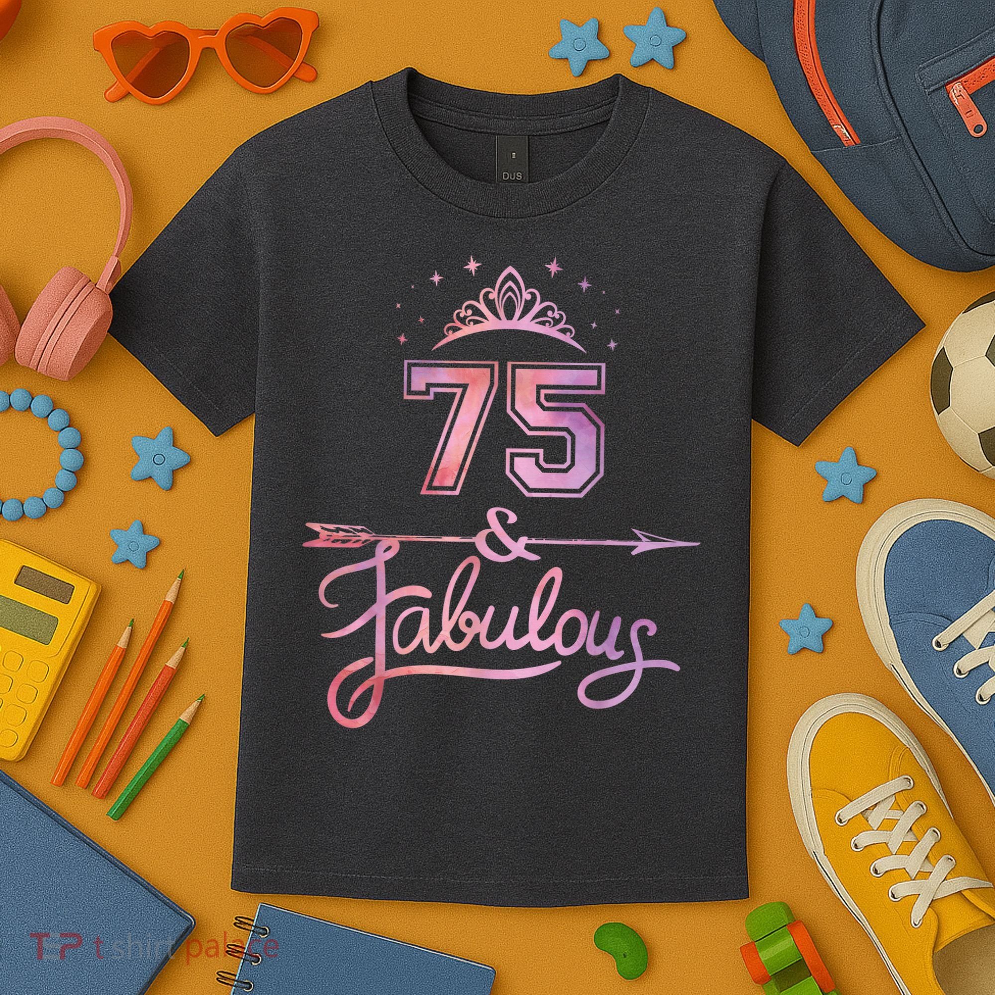 Wo 75 Years Old And Fabulous Happy 75th Birthday Present Kids T-Shirt
