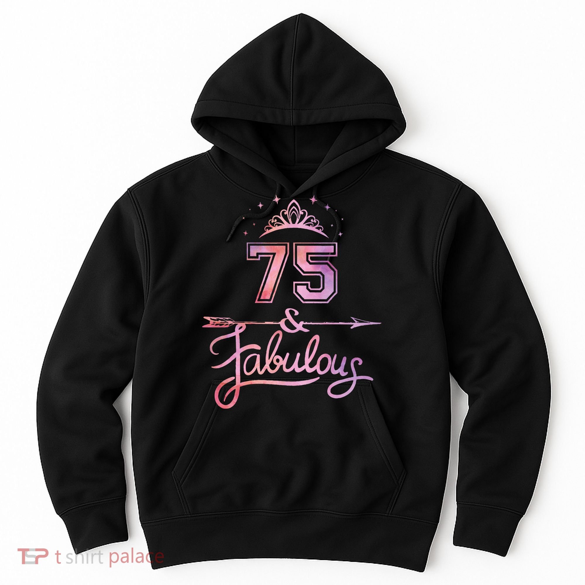 Women 75 Years Old And Fabulous Happy 75th Birthday Hoodie