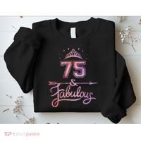 Women 75 Years Old And Fabulous Happy 75th Birthday Sweatshirt thumb 2
