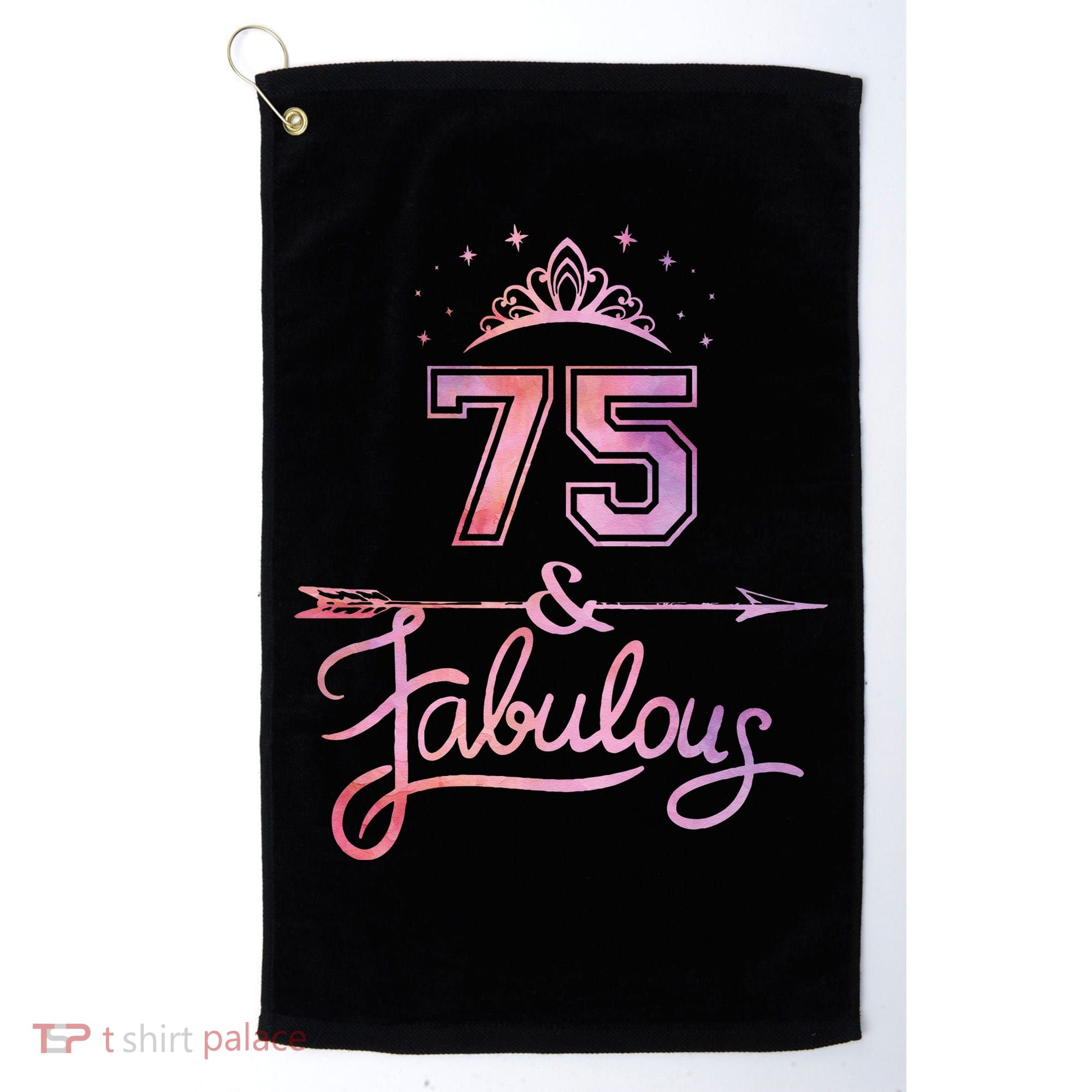 Women 75 Years Old And Fabulous Happy 75th Birthday Golf Towel