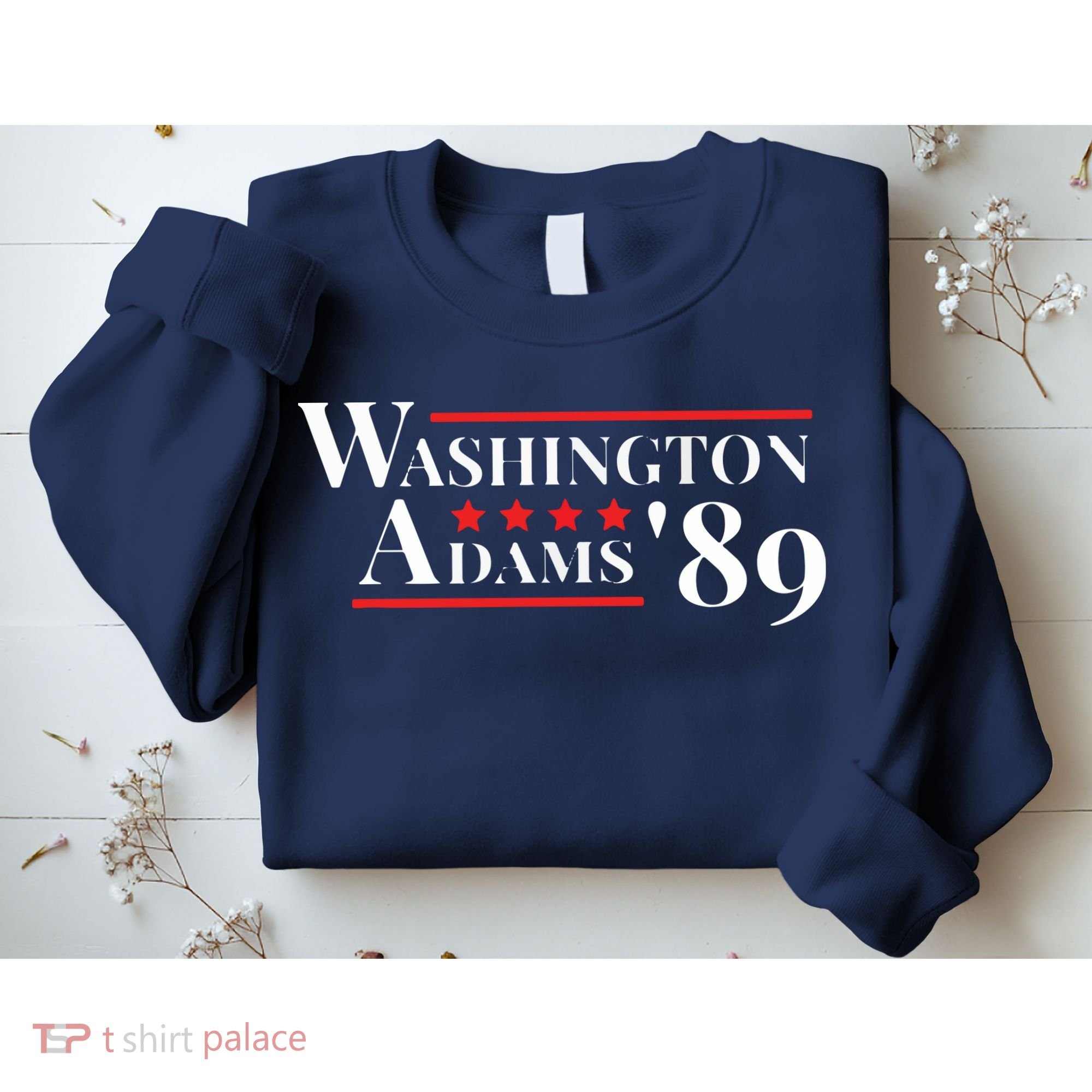 Washington Adams 1789 American Presidents Day US History Sweatshirt