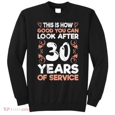 Work anniversary 30 years Company anniversary 30 Sweatshirt