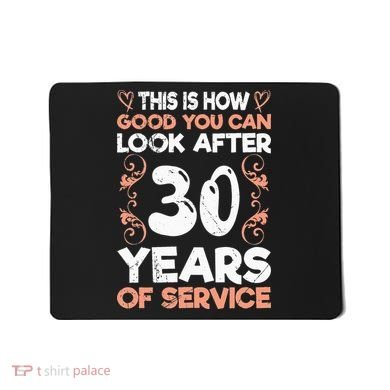 Work anniversary 30 years Company anniversary 30 Mousepad