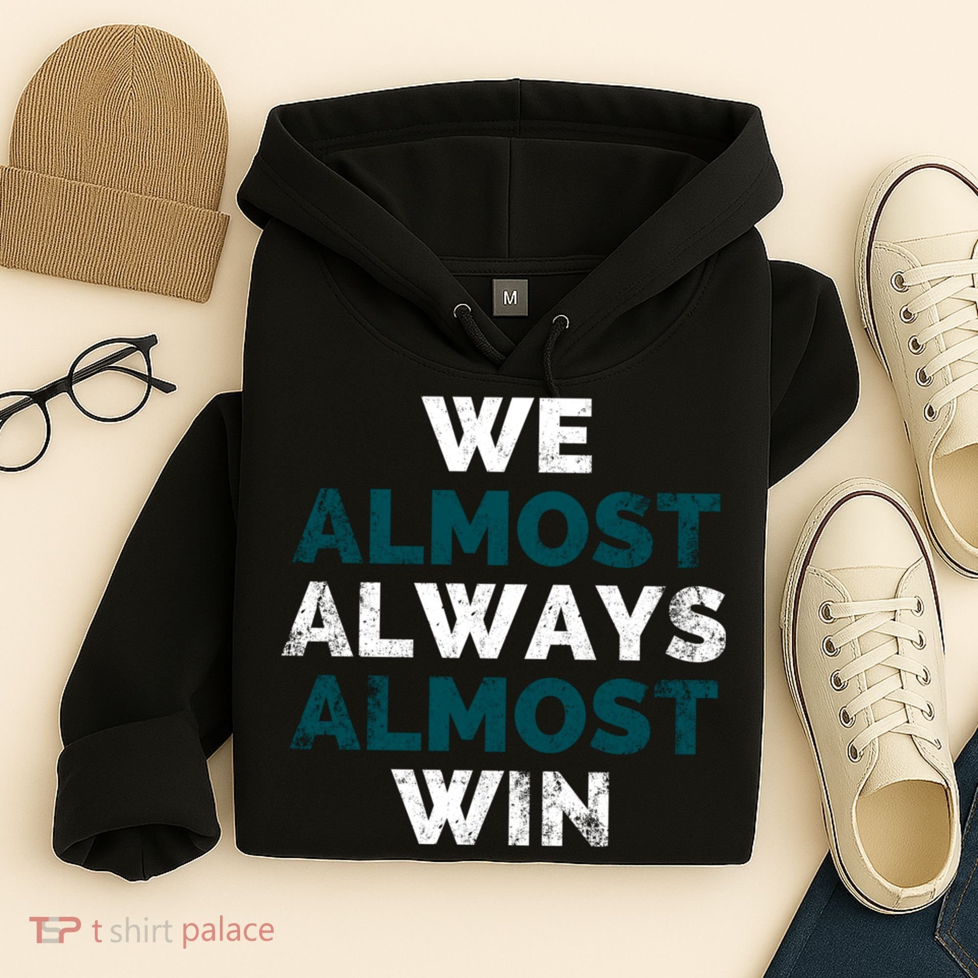 We Almost Always Almost Win Sunday Football Hoodie