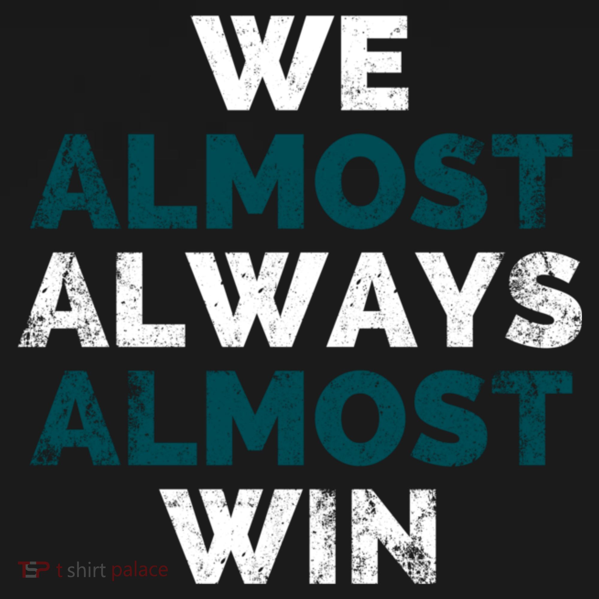 We Almost Always Almost Win Sunday Football Long Sleeve Shirt