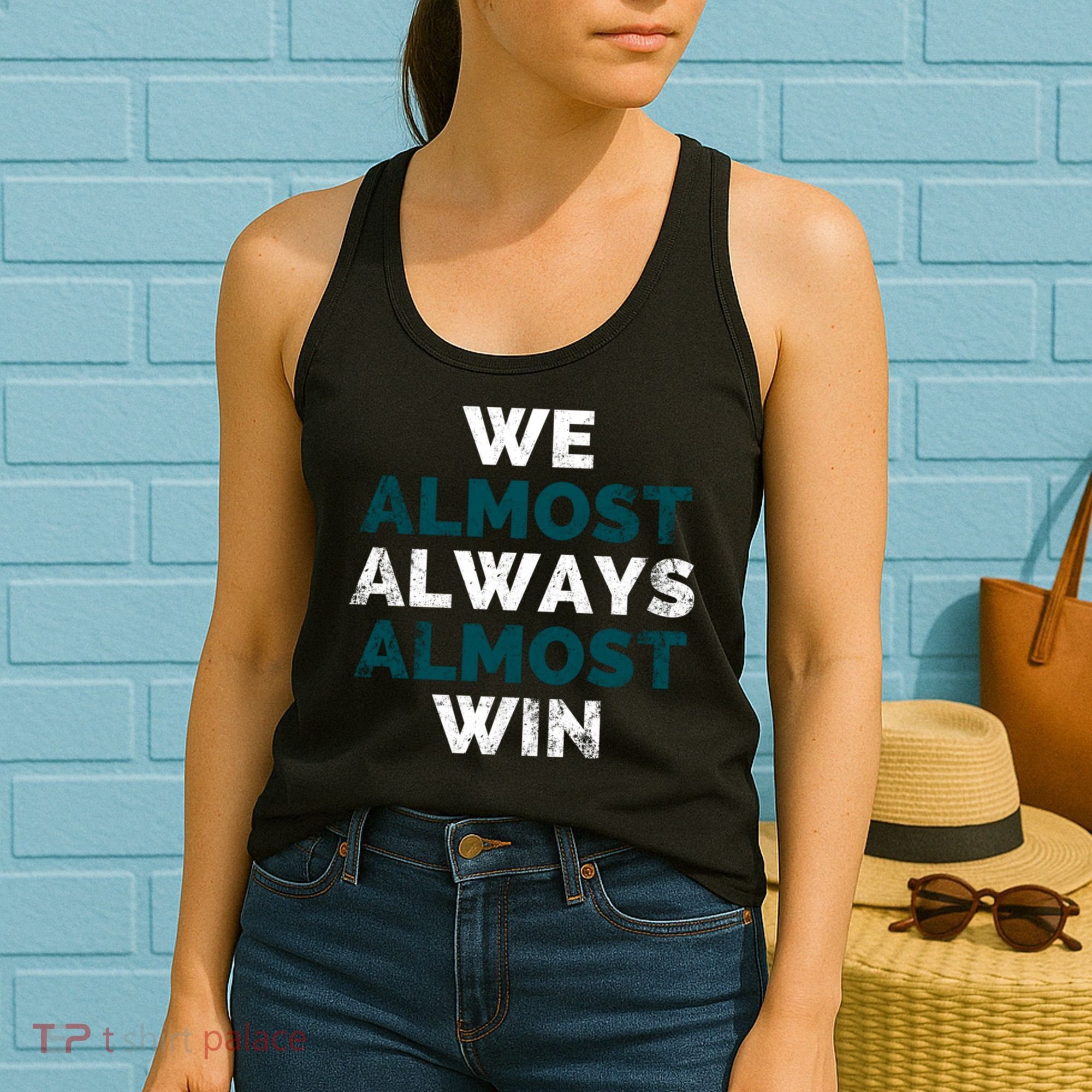 We Almost Always Almost Win Sunday Football Women's Tank Top