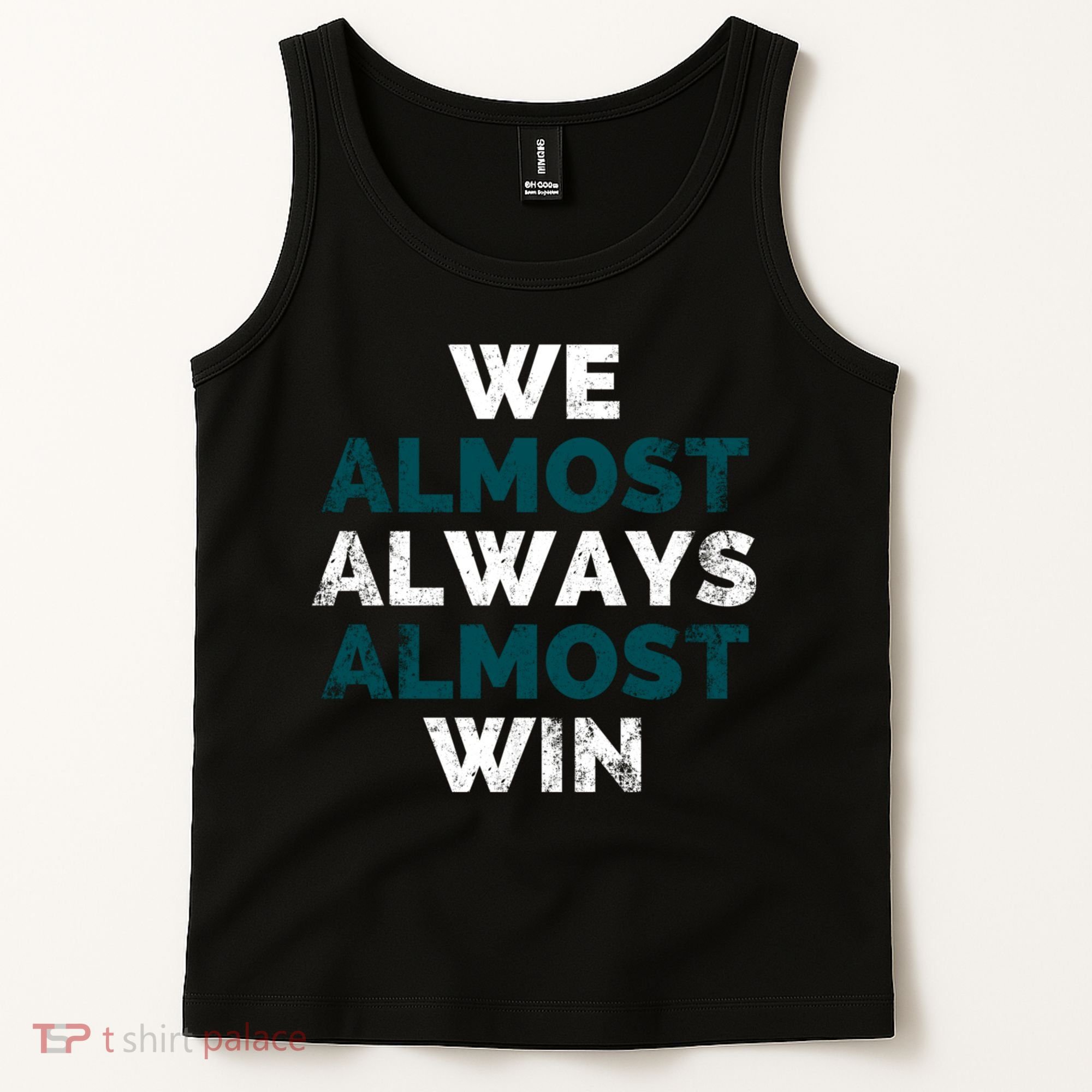 We Almost Always Almost Win Sunday Football Tank Top