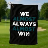 We Almost Always Almost Win Sunday Football Golf Towel thumb 1