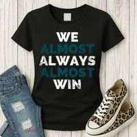We Almost Always Almost Win Sunday Football Women's T-Shirt thumb 3