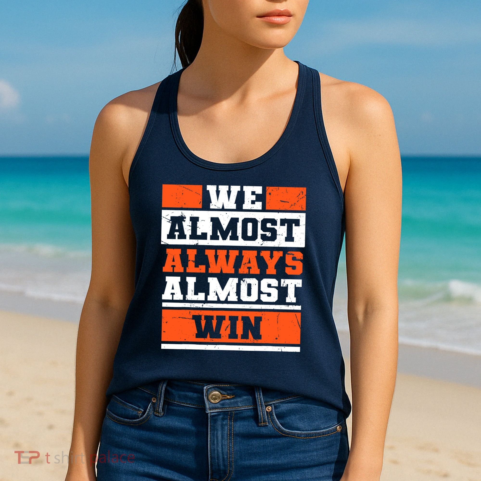 We Almost Always Almost Win Funny Football Fans Women's Tank Top