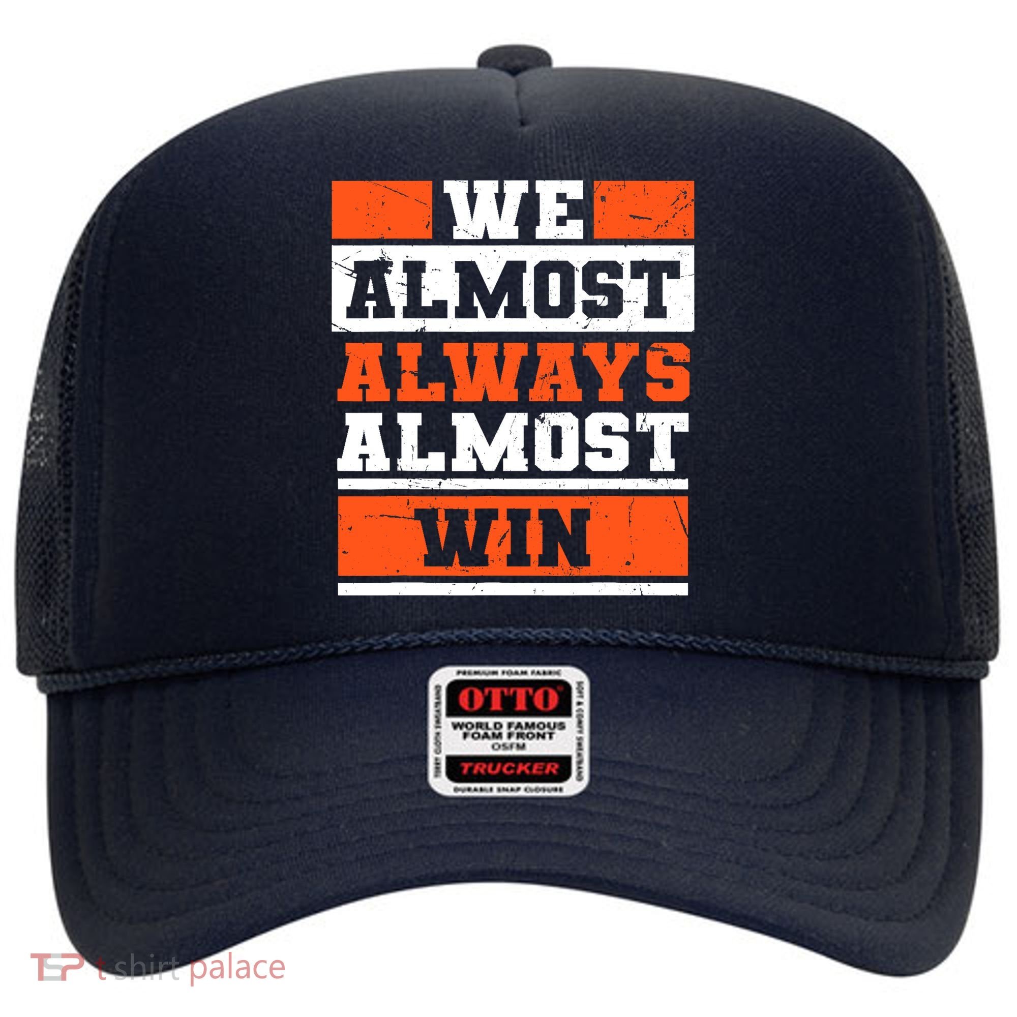 We Almost Always Almost Win Funny Football Fans Hat