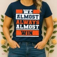 We Almost Always Almost Win Funny Football Fans Women's T-Shirt thumb 2