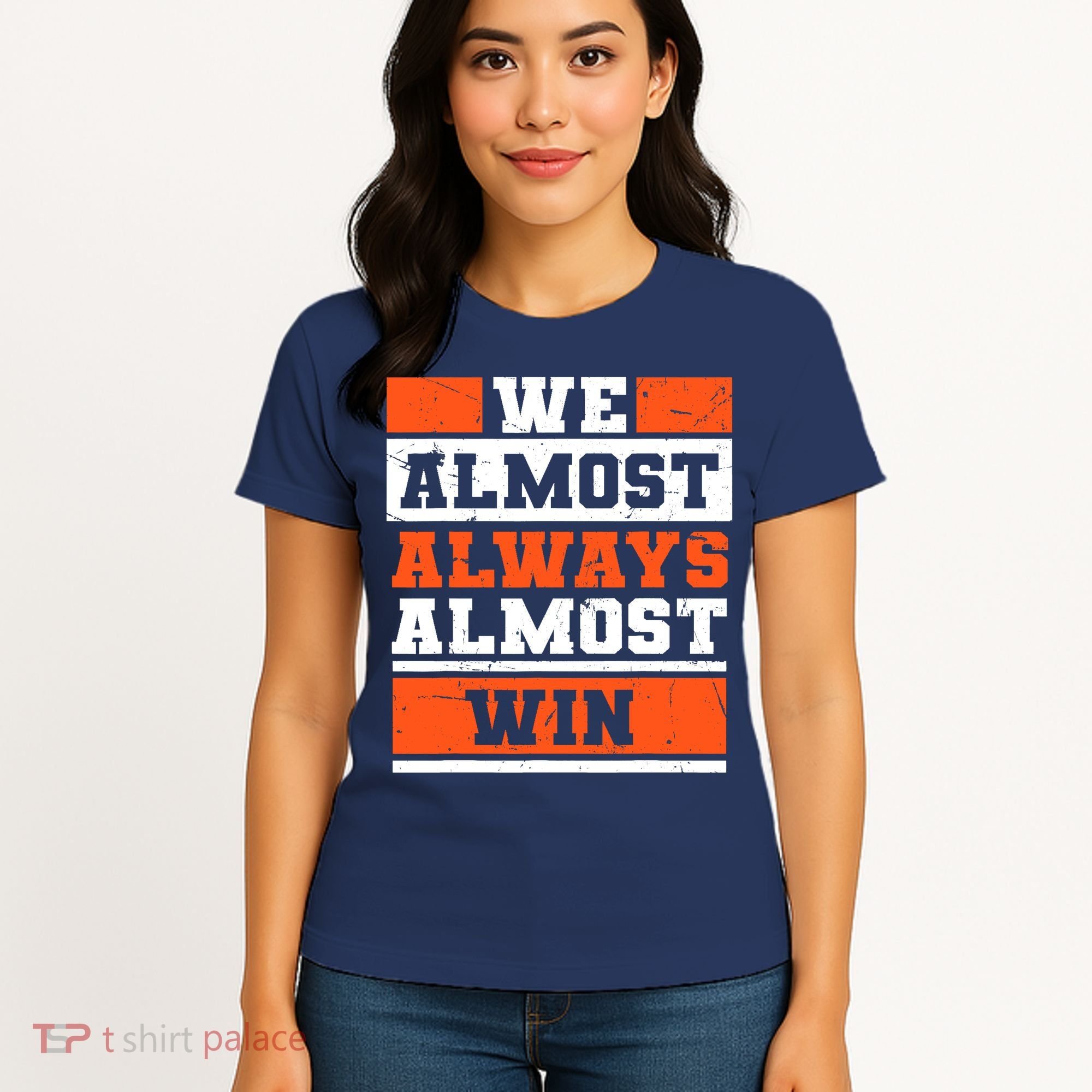 We Almost Always Almost Win Funny Football Fans Women's T-Shirt