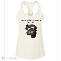 We Are All Dogs In God’S Hot Car Women's Tank Top thumb 0