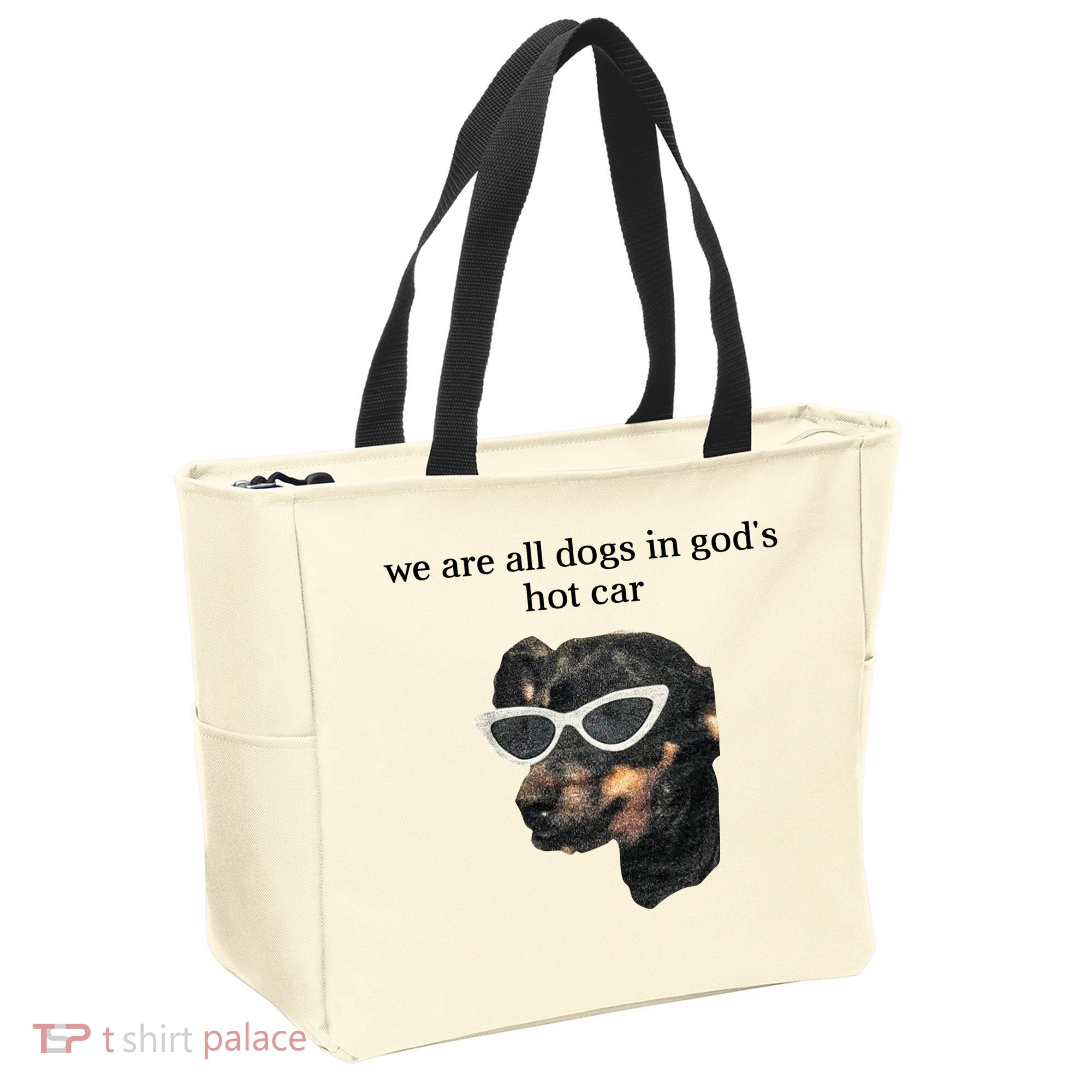 We Are All Dogs In God’S Hot Car Tote Bag