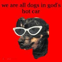 We Are All Dogs In God’S Hot Car Santa Hat thumb 1