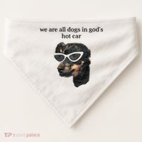 We Are All Dogs In God’S Hot Car USA-Made Doggie Bandana thumb 0