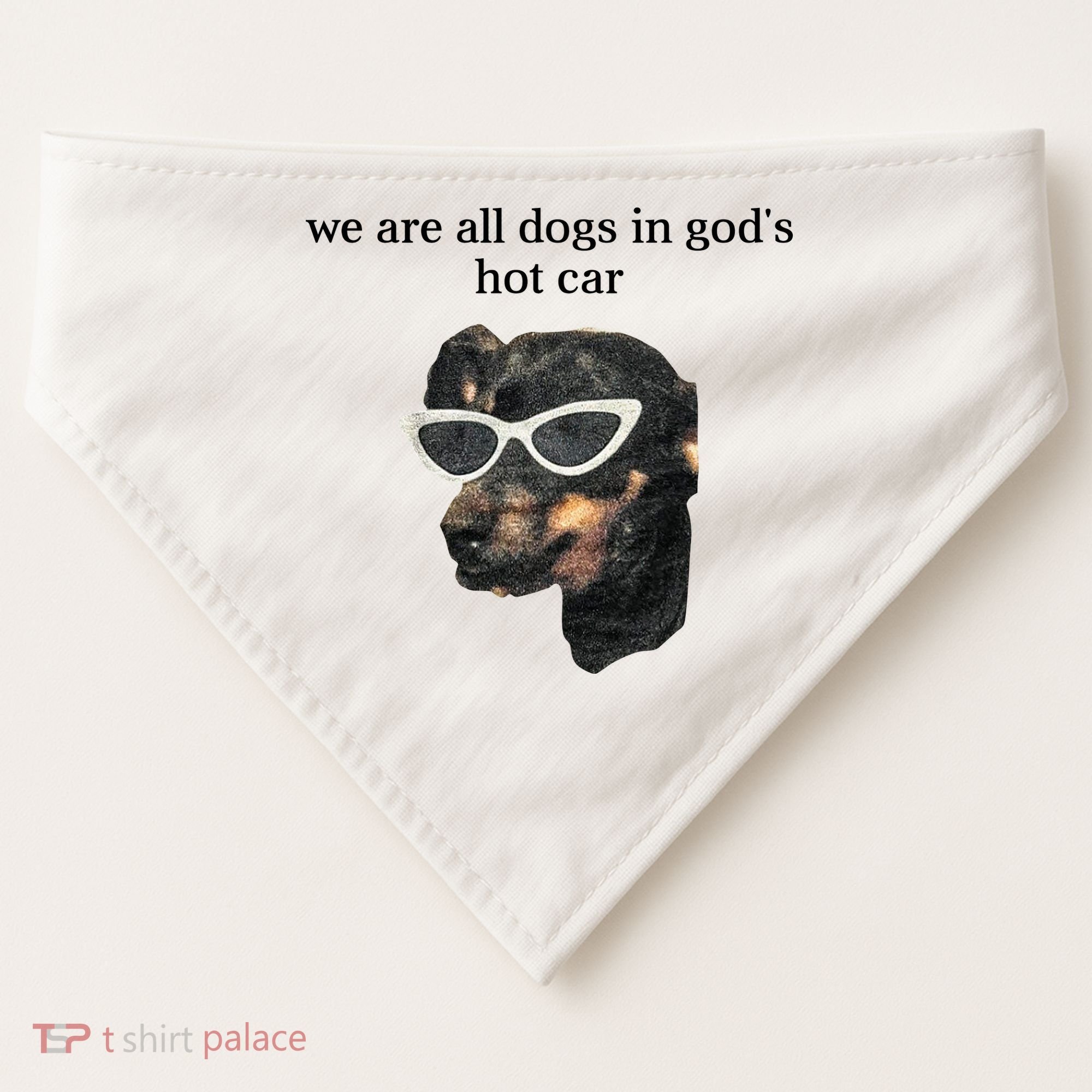 We Are All Dogs In God’S Hot Car USA-Made Doggie Bandana