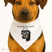 We Are All Dogs In God’S Hot Car USA-Made Doggie Bandana thumb 1