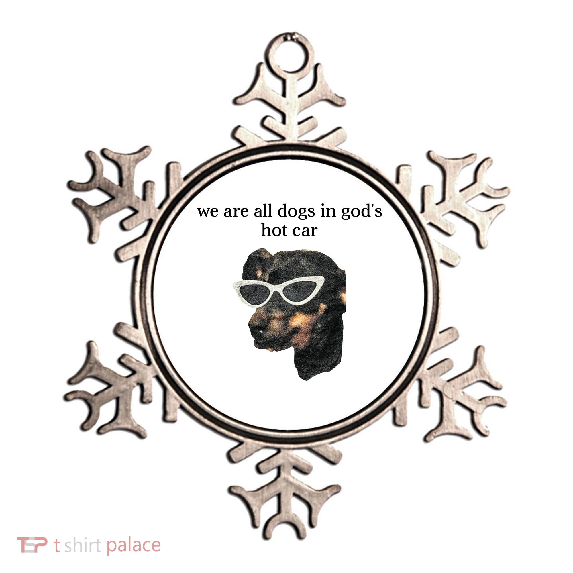 We Are All Dogs In God’S Hot Car Ornament