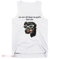 We Are All Dogs In God’S Hot Car Tank Top thumb 0
