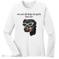 We Are All Dogs In God’S Hot Car Women's Long Sleeve Shirt thumb 0