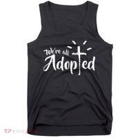 We're All Adopted Christian Cross Tank Top thumb 0