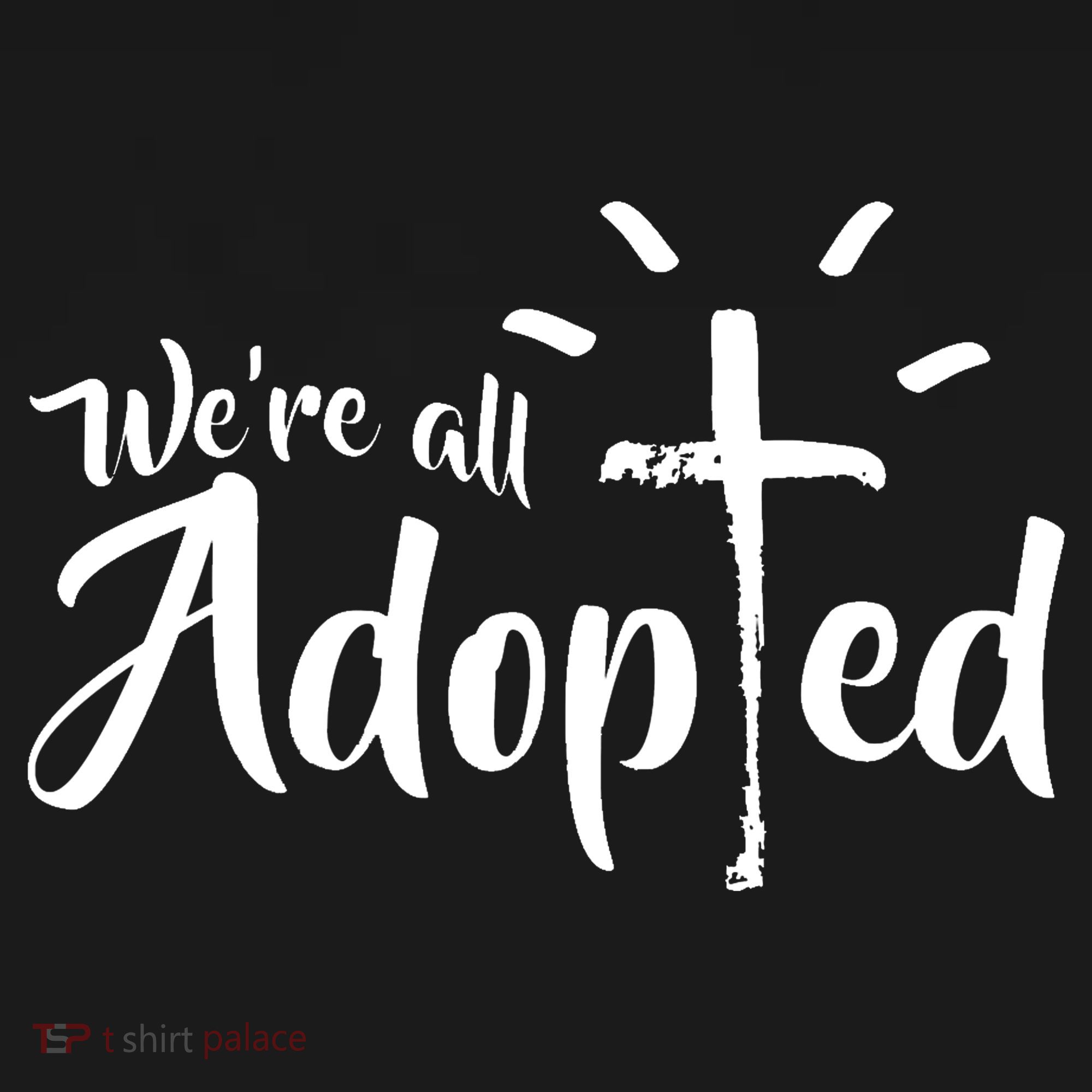 We're All Adopted Christian Cross Women's Long Sleeve Shirt