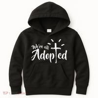 We're All Adopted Christian Cross Kids Hoodie thumb 0