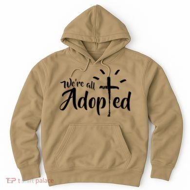We're All Adopted Christian Cross Hoodie