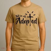 We're All Adopted Christian Cross T-Shirt thumb 3