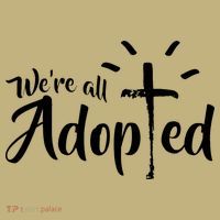 We're All Adopted Christian Cross T-Shirt thumb 7